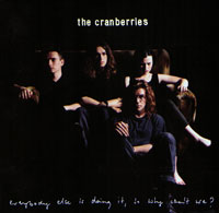 The Cranberries - Everybody Else Is Doing It, So Why Can't We?