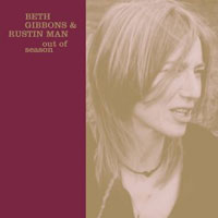 Beth Gibbons and Rustin Man - Out of Season