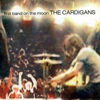 The Cardigans - First Band On The Moon